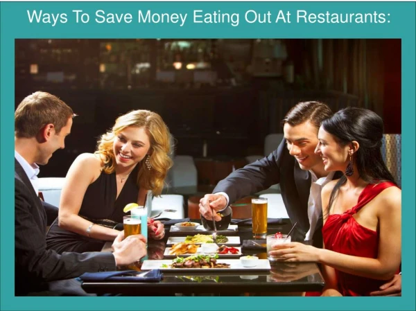 Ways To Save Money Eating Out At Restaurants: