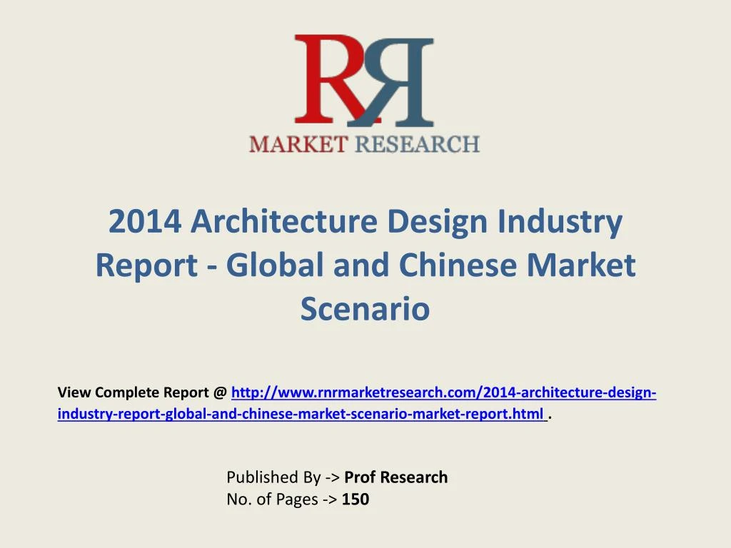 2014 architecture design industry report global and chinese market scenario
