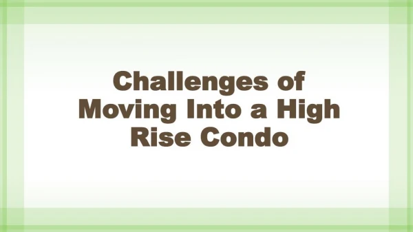 Challenges Of Moving In To A High Rise Condo