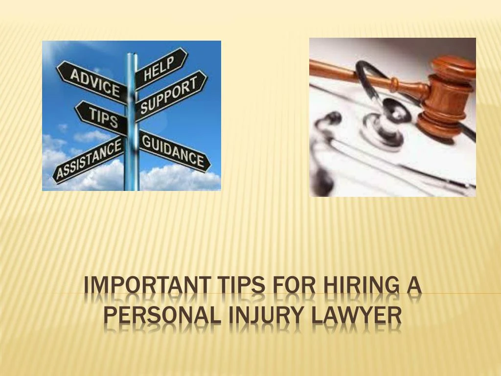 important tips for hiring a personal injury lawyer