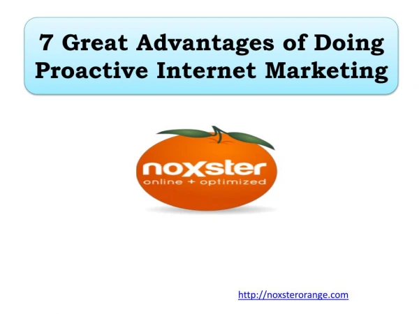 7 Great Advantages of Doing Proactive Internet Marketing