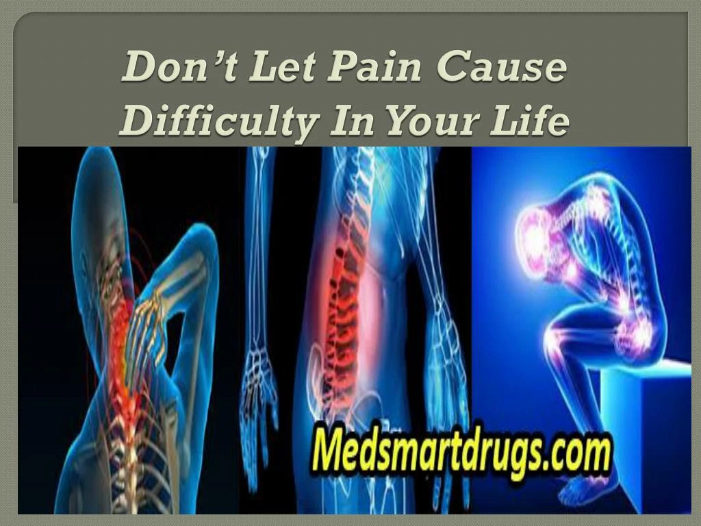 don t let pain cause difficulty in your life