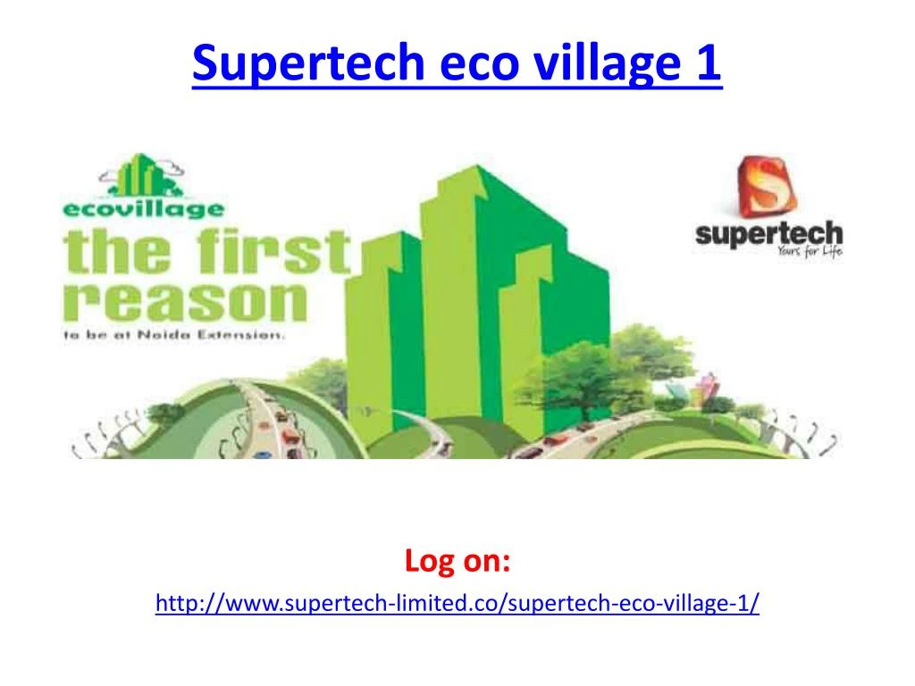 supertech eco village 1