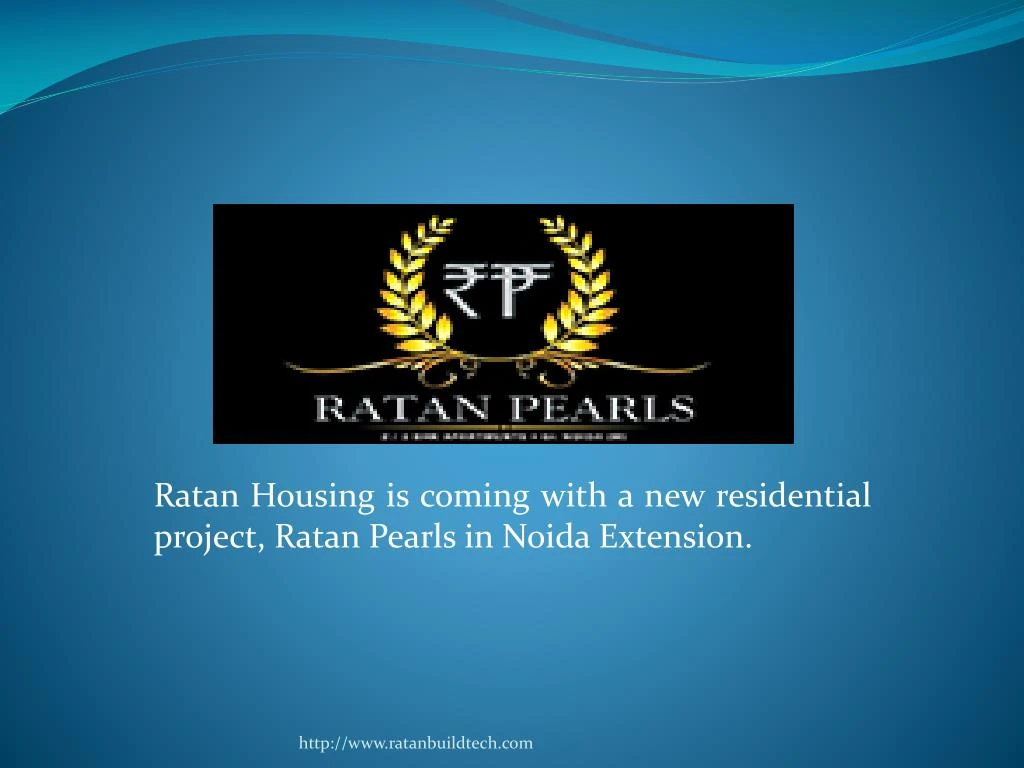 ratan housing is coming with a new residential project ratan pearls in noida extension