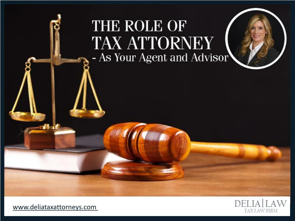 the role of tax attorney as your agent and advisor
