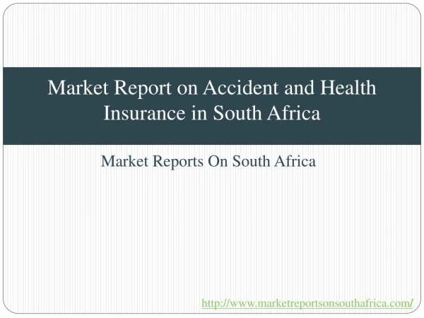 Market Report on Accident and Health Insurance in South Africa