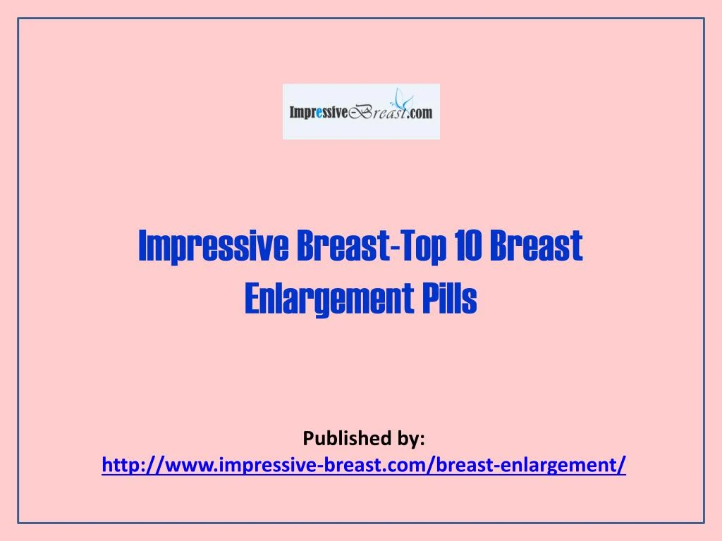 impressive breast top 10 breast enlargement pills