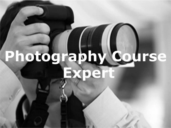 Explore Photography Course Expert