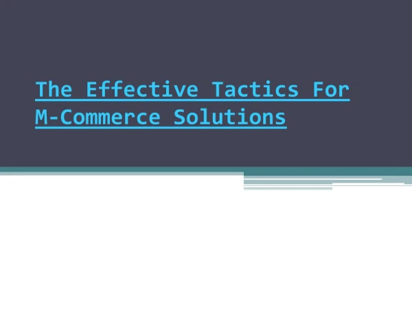 The Effective Tactics For M-Commerce Solutions