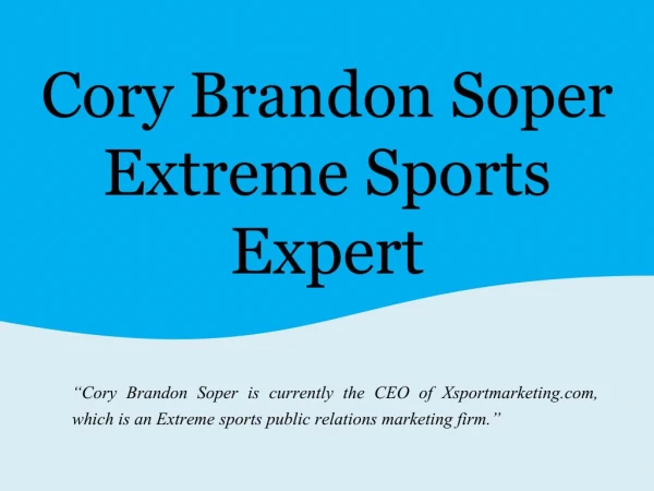 Cory Brandon Soper - Extreme Sports Expert