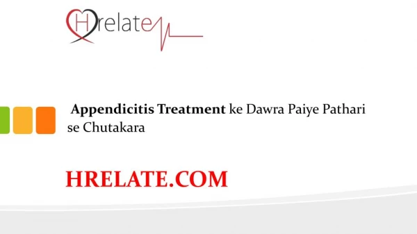 Janiye Appendicitis Treatment Aur Paaiye Pathari Se Chhutkara