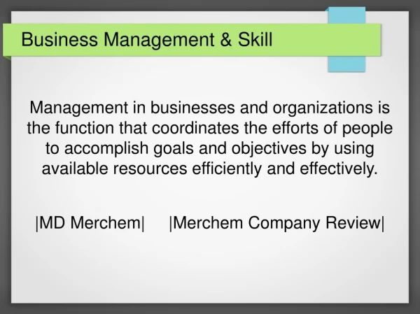 Md merchem Business Management & Skill