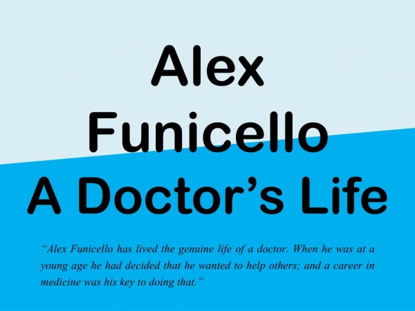 Alex Funicello - A Doctor’s Life