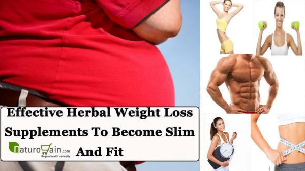 Effective Herbal Weight Loss Supplements To Become Slim And Fit