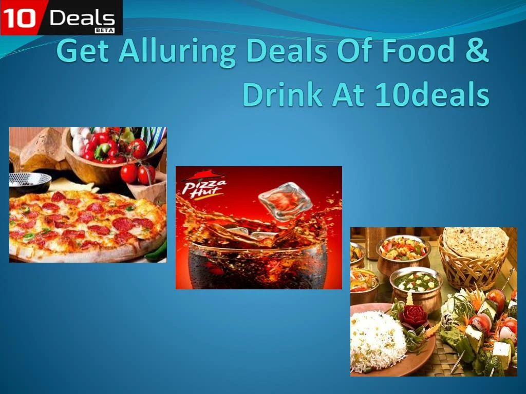 get alluring deals of food drink at 10deals