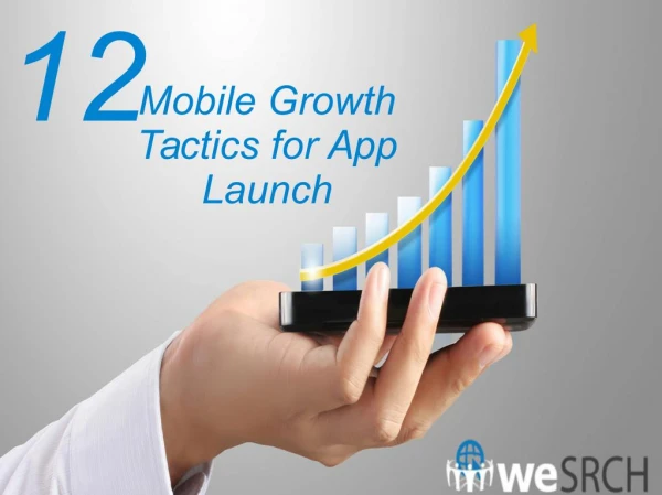12 Mobile Growth Tactics for App Launch