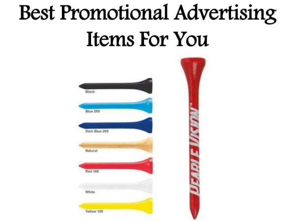 Best Promotional Advertising Items For You