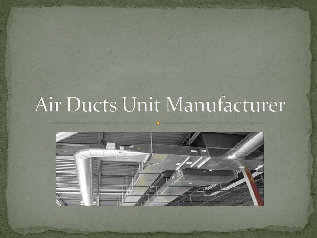 air ducts unit manufacturer