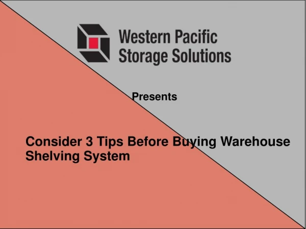 Consider 3 Tips Before Buying Warehouse Shelving System