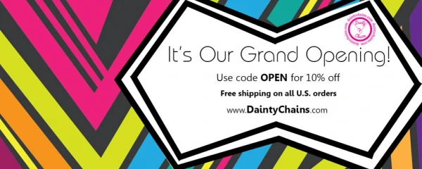 Dainty Chains Official Grand Opening