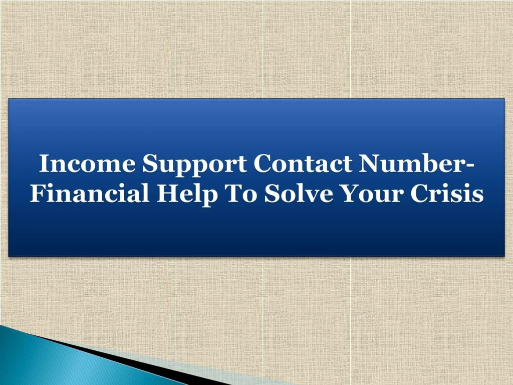 income support contact number financial help to solve your crisis