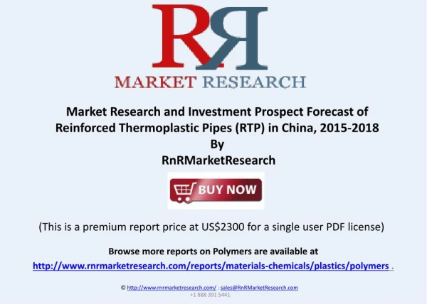 Reinforced Thermoplastic Pipes (RTP) Market Research, 2015-2018