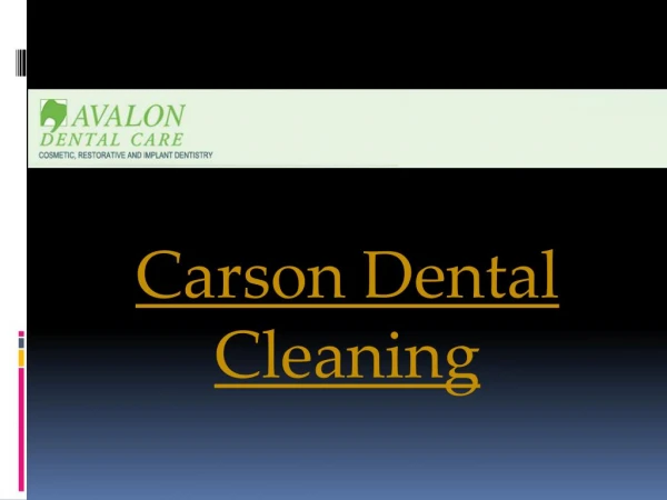 Carson Dental Cleaning