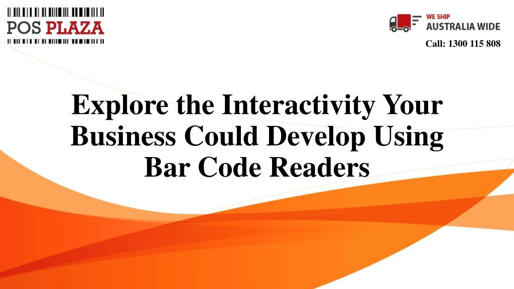 explore the interactivity your business could develop using bar code readers