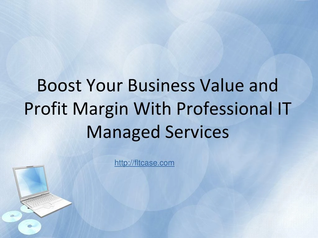 boost your business value and profit margin with professional it managed services