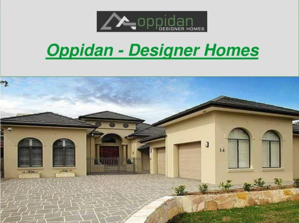 Oppidan - Designer Homes