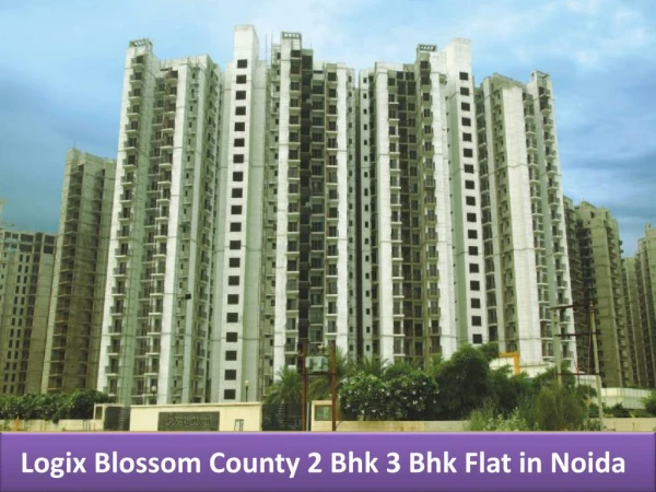 Logix Blossom County Apartment at Noida
