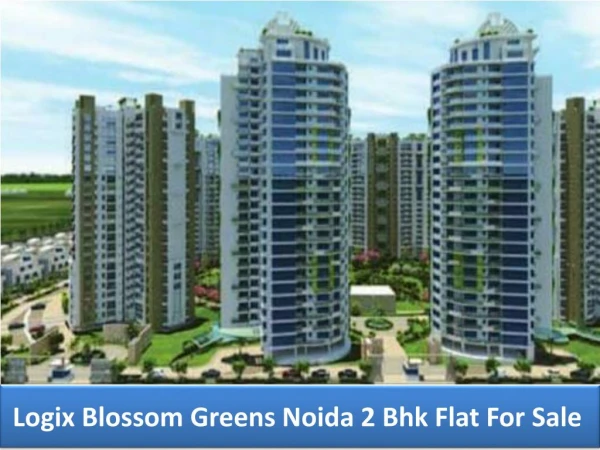 Logix Blossom Greens Residential Apartment at Noida