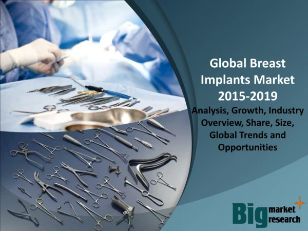 Global Breast Implants Market 2015-2019