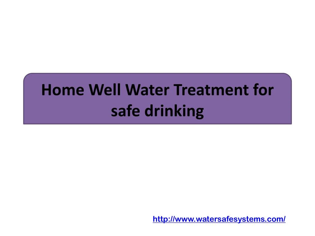 home well water treatment for safe drinking