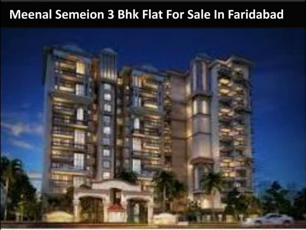 Meenal Semeion 3 Bhk Flat For Sale in Faridabad