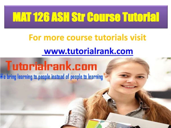 MAT 126(ASH) UOP Course Tutorial/TutorialRank