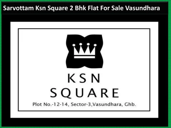 Sarvottam Ksn Square 2 Bhk Flat For Sale in Ghaziabad