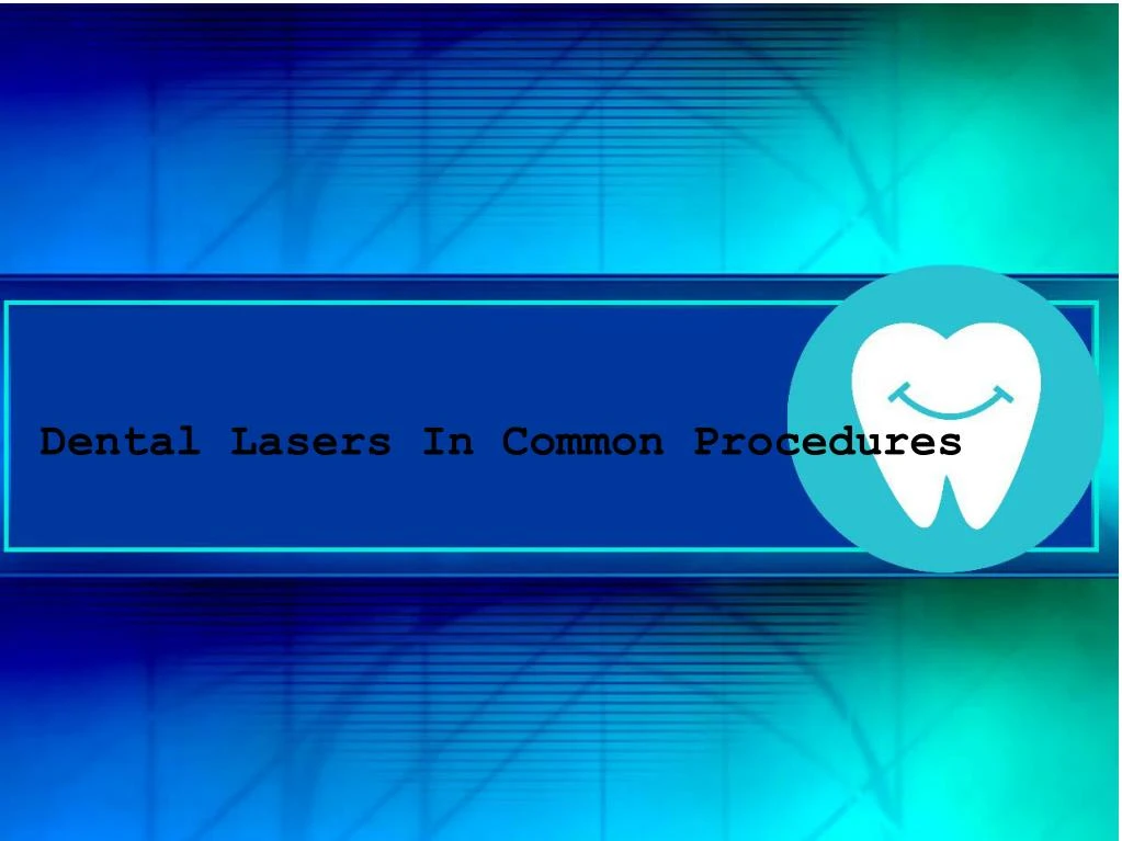 dental lasers in common procedures
