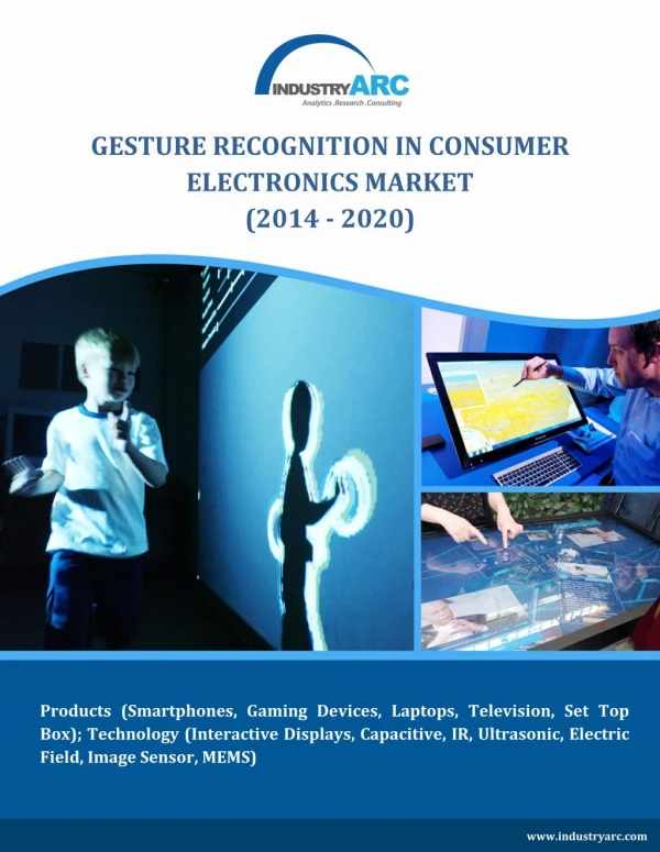 Gesture Recognition in Consumer Electronics Market (2014 - 2020)