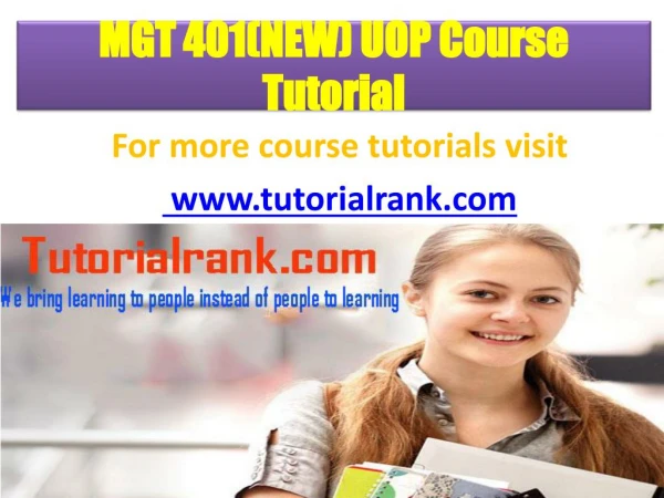 MGT 401(NEW) UOP Course Tutorial/TutorialRank