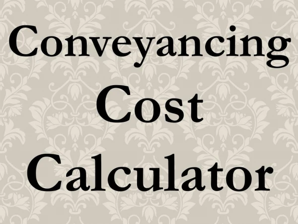 Conveyancing Cost Calculator