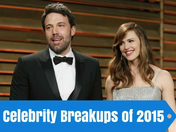 Celebrity Breakups of 2015