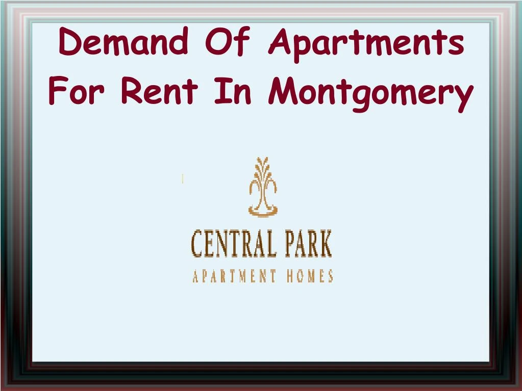 demand of apartments for rent in montgomery