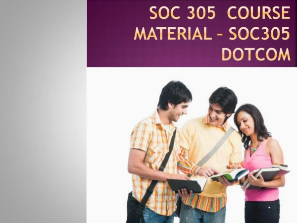 SOC 305 ASH Course Tutorial - soc305dotcom