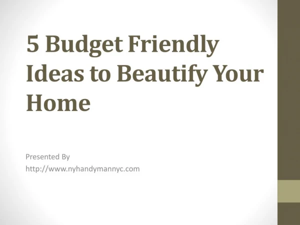 5 Budget Friendly Ideas to Beautify Your Home