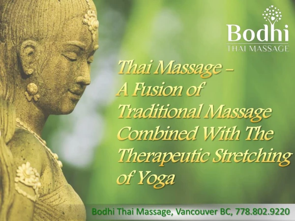 Thai Massage A Fusion Of Traditional Massage Combined With The Therapeutic Stretching Of Yoga Dt 