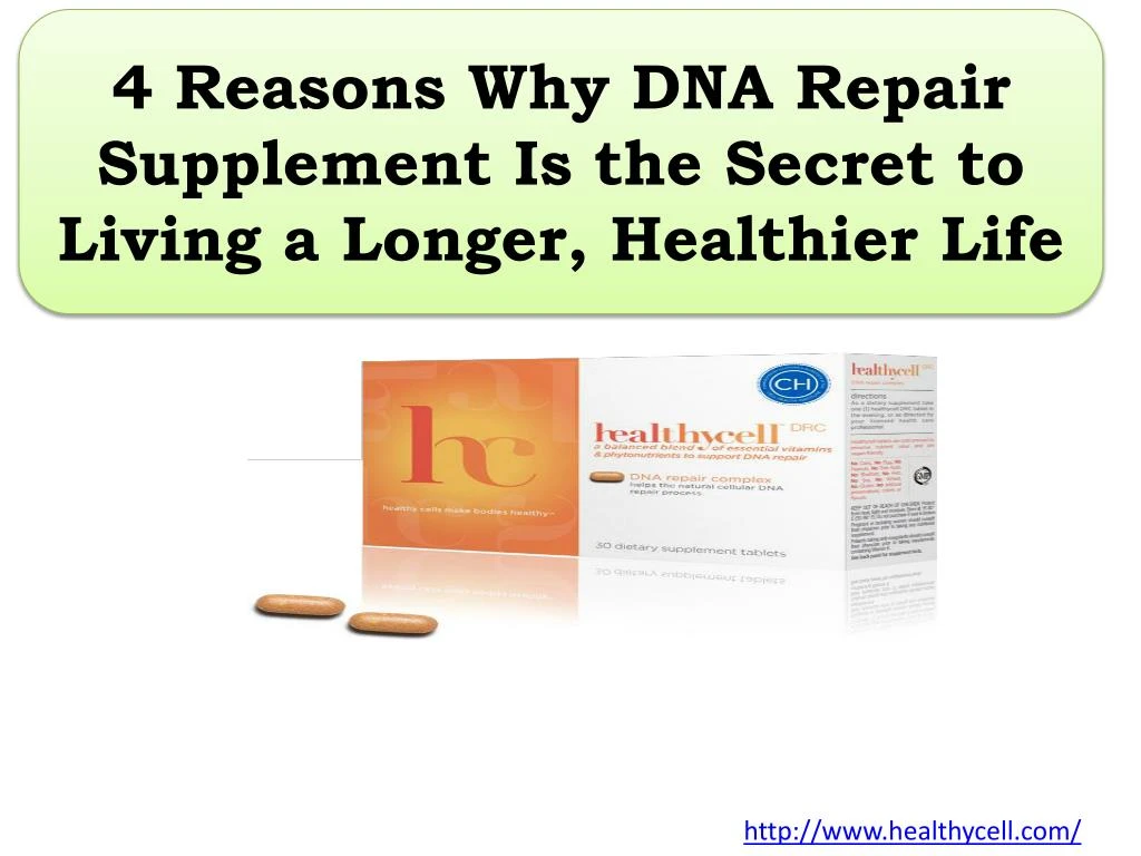 4 reasons why dna repair supplement is the secret to living a longer healthier life
