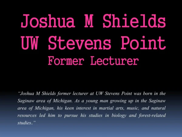 Joshua M Shields UW Stevens Point Former Lecturer