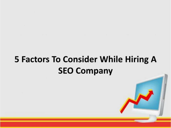 5 Factors To Consider While Hiring A SEO Company