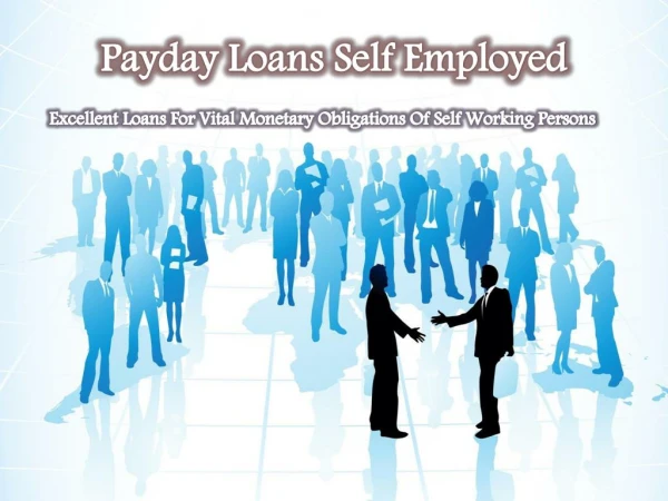 Loans For Self Employed: Instant Money Support For Self Work